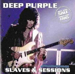 Deep Purple : Slaves and Sessions